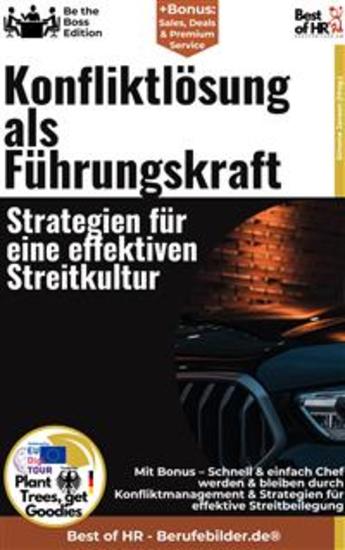 Konfliktlösung als Führungskraft – Strategien für eine effektiven Streitkultur - Incl Bonus – Schnell & einfach Chef werden & bleiben durch Konfliktmanagement & Strategien für effektive Streitbeilegung - cover