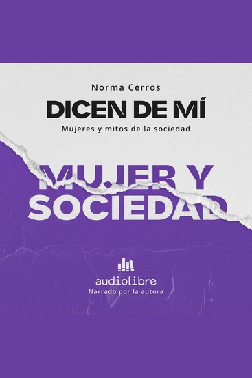 Dicen de mí: Mujer y sociedad - Nos dijeron que ser mujer es maravilloso - cover