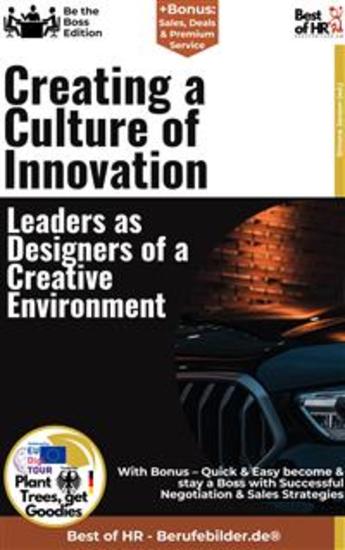 Creating a Culture of Innovation – Leaders as Designers of a Creative Environment - Incl Bonus – Quick & Easy become & stay a Boss with Creative Leadership & Inspiration - cover
