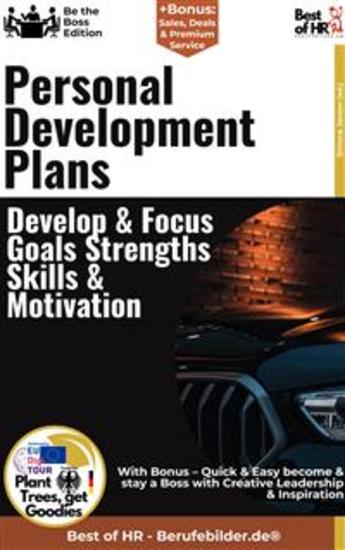 Personal Development Plans – Develop & Focus Goals Strengths Skills & Motivation - Incl Bonus – Quick & Easy become & stay a Boss with Personal Development & Career Planning - cover