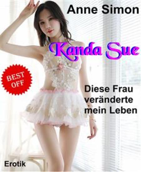 Kanda Sue - Diese Frau veränderte mein Leben - cover