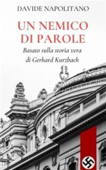 Un nemico di parole - Basato sulla storia vera di Gerhard Kurzbach - cover