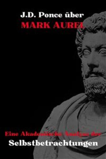 JD Ponce über Mark Aurel: Eine Akademische Analyse der Selbstbetrachtungen - cover