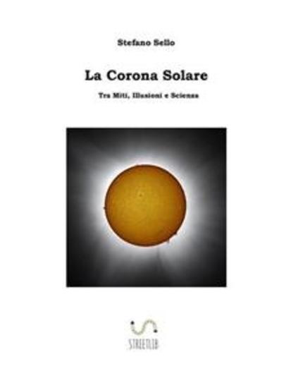 La Corona Solare - Tra Miti Illusioni e Scienza - cover