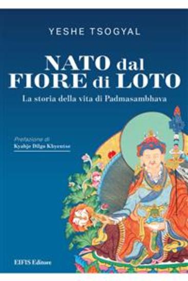 Nato dal Fiore di Loto - La storia della vita di Padmasambhava - cover