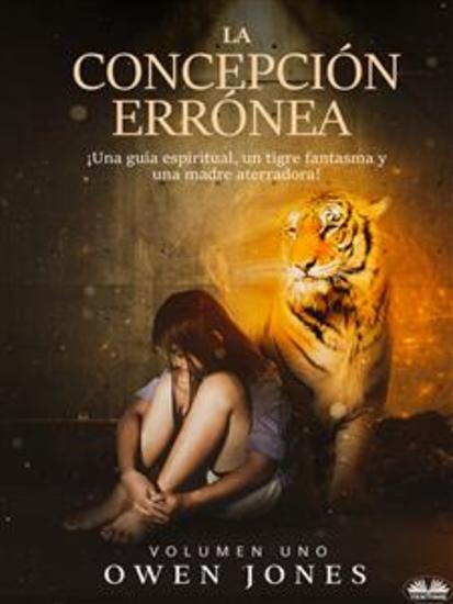 La Concepción Errónea - ¡Una Guía Espiritual Un Tigre Fantasma Y Una Madre Aterradora! - cover