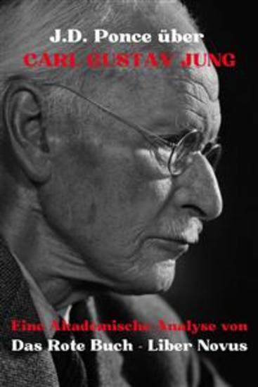 JD Ponce über Carl Gustav Jung: Eine Akademische Analyse von Das Rote Buch - Liber Novus - cover