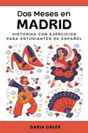 Dos Meses en Madrid - Historias con Ejercicios para Estudiantes de Español - cover