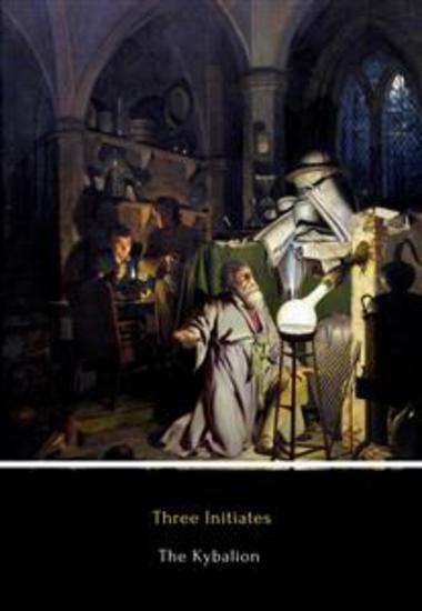 The Kybalion - A Study of the Hermetic Philosophy of Ancient Egypt and Greece - cover