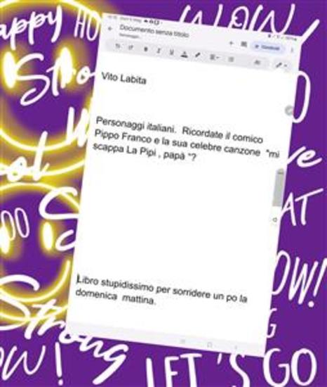 Personaggi italiani Ricordate il comico Pippo Franco e la sua celebre canzone "mi scappa La Pipi papà "? - Libro stupidissimo per sorridere un po la domenica mattina - cover