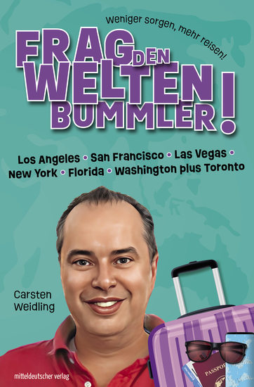 Frag den Weltenbummler! Los Angeles San Francisco Las Vegas New York Florida Washington plus Toronto - cover
