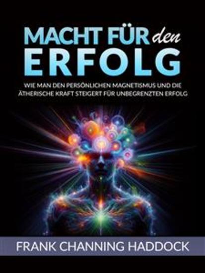 MACHT FÜR DEN ERFOLG (Übersetzt) - Wie man den persönlichen magnetismus und die ätherische kraft steigert für unbegrenzten erfolg - cover