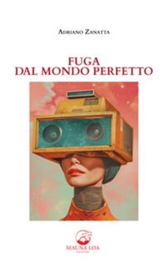 Fuga dal mondo perfetto - cover