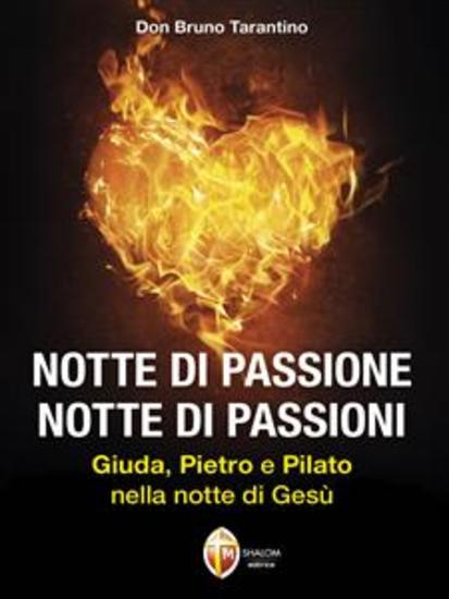 Notte di passione Notte di passioni - Giuda Pietro e Pilato nella notte di Gesù - cover