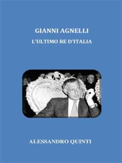 Gianni Agnelli L'ultimo re d'Italia - cover