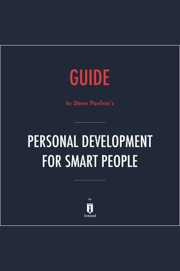 Guide to Steve Pavlina's Personal Development for Smart People by Instaread - cover