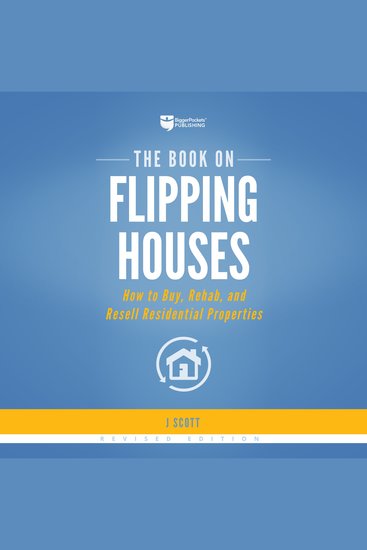 The Book on Flipping Houses - How to Buy Rehab and Resell Residential Properties - cover