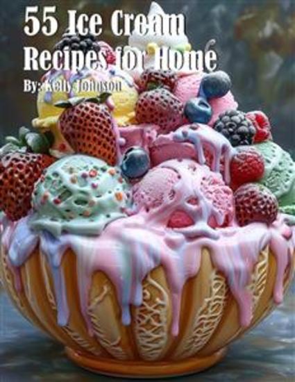 55 Ice Cream Recipes for Home - cover