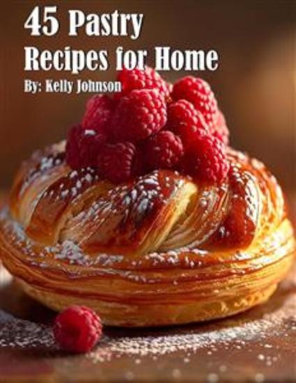 45 Pastry Recipes for Home - cover
