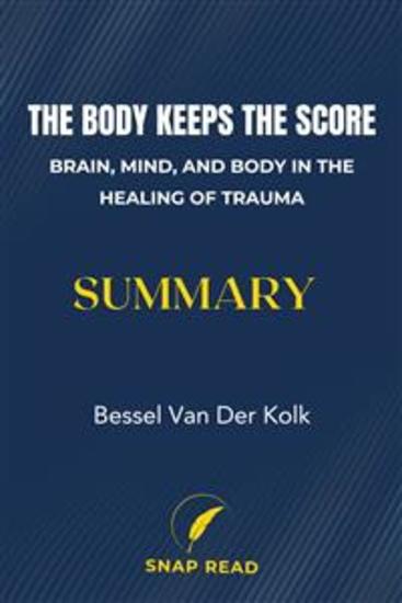 Summary and Analysis of The Body Keeps the Score - A Study Guide to Bessel Van Der Kolk's Book - cover