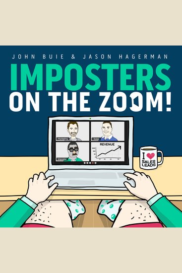 Imposters on the Zoom! - Your 90 day step-by-step plan to skyrocket sales leads and overcome the imposter syndrome stifling your B2B marketing and sales results - cover