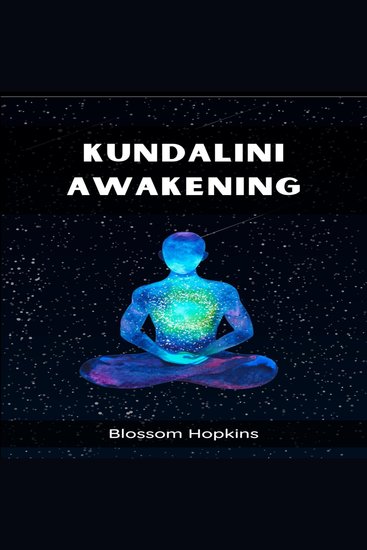 KUNDALINI AWAKENING - Unlocking Inner Power and Spiritual Transformation (2023 Beginner’s Crash Course) - cover