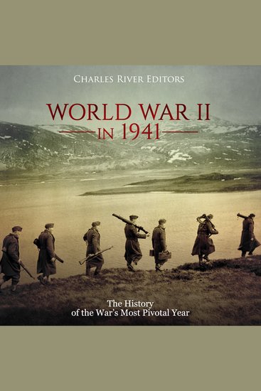 World War II in 1941: The History of the War’s Most Pivotal Year - cover