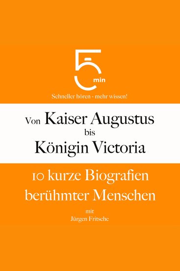 Von Kaiser Augustus bis Königin Victoria - 10 kurze Biografien berühmter Menschen - cover
