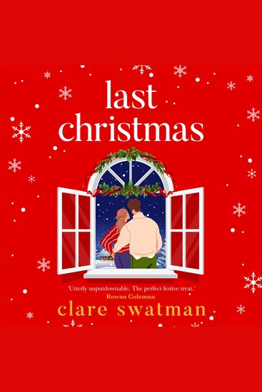 Last Christmas - A BRAND NEW gorgeous uplifting festive read from Clare Swatman for 2024 - cover