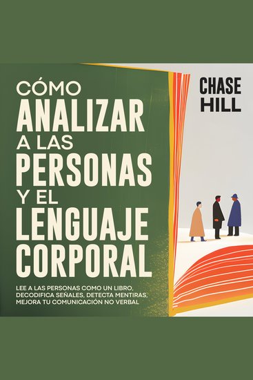 Cómo Analizar a Las Personas y El Lenguaje Corporal [How to Analyze People and Body Language] - Lee A Las Personas Como Un Libro Decodifica Señales Detecta Mentiras Mejora Tu Comunicación No Verbal - cover