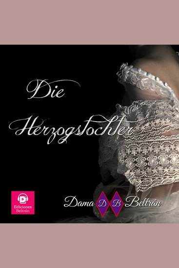 Die Tochter des Herzogs - Sie ist das einzige Licht das die Schatten von George vertreibt - cover