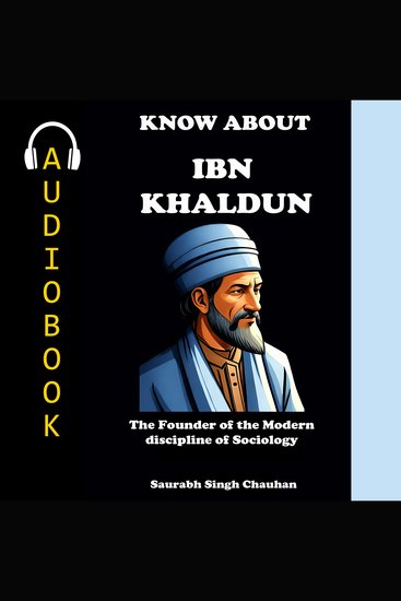 Know about "ibn khaldun" - the founder of the modern discipline of sociology - cover