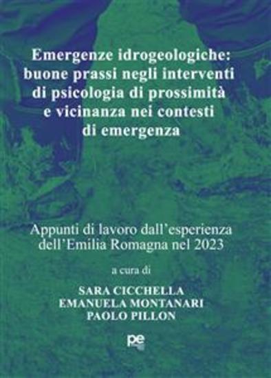 Emergenze idrogeologiche: buone prassi negli interventi di psicologia di prossimità e vicinanza nei contesti di emergenza - cover