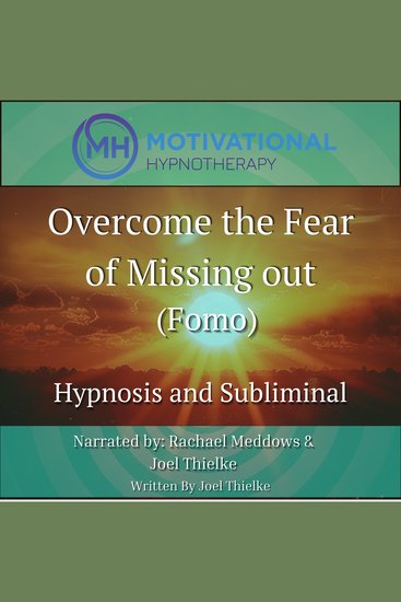 Overcome The Fear of Missing Out (Fomo) - Hypnosis and Subliminal - cover