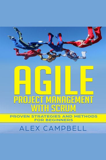 Agile Project Management with Scrum - Proven Strategies and Methods for Beginners - cover