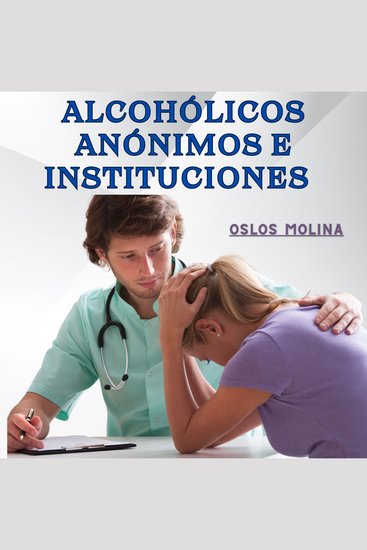 Alcohólicos Anónimos e instituciones - Temas Espirituales - cover
