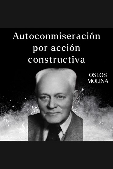 Autoconmiseración por acción constructiva - Temas Espirituales - cover