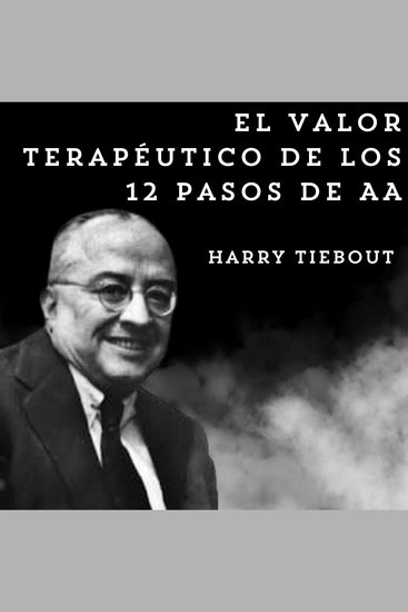 El valor terapéutico de los 12 pasos de AA - Temas espirituales - cover