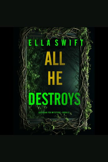 All He Destroys (A Vivian Fox Suspense Thriller—Book 5) - Digitally narrated using a synthesized voice - cover