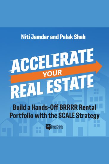 Accelerate Your Real Estate - Build a Hands-Off Rental Portfolio with the SCALE Strategy - cover