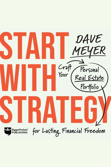 Start With Strategy - Craft Your Personal Real Estate Portfolio for Lasting Financial Freedom - cover