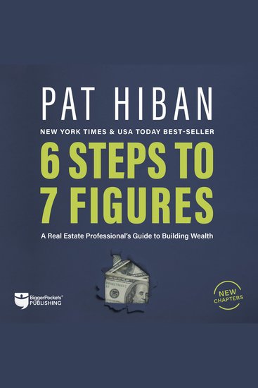 6 Steps to 7 Figures - A Real Estate Professional's Guide to Building Wealth - cover