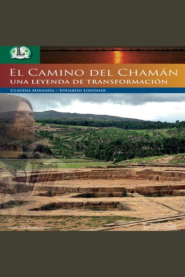 El camino del chamán - Siempre nos hemos preguntado el porque de ellos y qué sentido aportaban y aportan a nuestra sociedad - cover