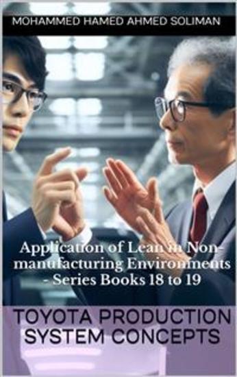 Toyota Production System Concepts - Application of Lean in Non-manufacturing Environments - Series Books 18 to 19 - cover