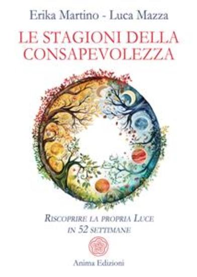 Le Stagioni della Consapevolezza - Riscoprire la propria Luce in 52 settimane - cover