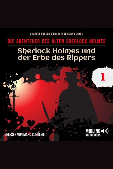 Sherlock Holmes und der Erbe des Rippers (Die Abenteuer des alten Sherlock Holmes Folge 1) - cover