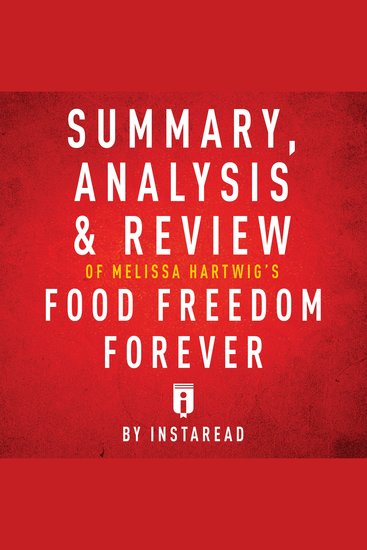 Summary Analysis & Review of Melissa Hartwig's Food Freedom Forever - cover