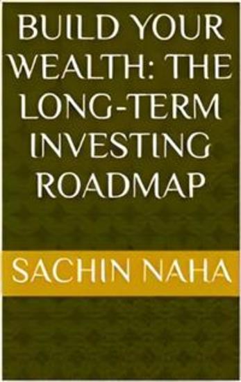 Build Your Wealth: The Long-Term Investing Roadmap - cover