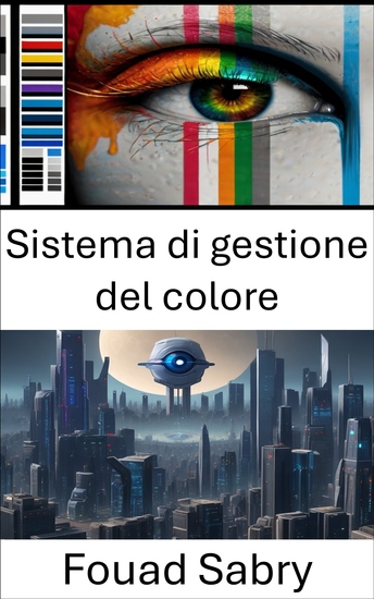 Sistema di gestione del colore - Ottimizzazione della percezione visiva negli ambienti digitali - cover