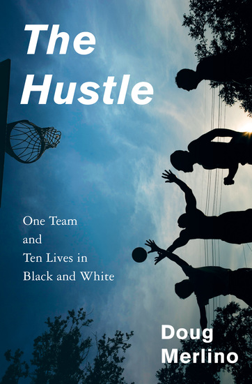 The Hustle - One Team and Ten Lives in Black and White - cover